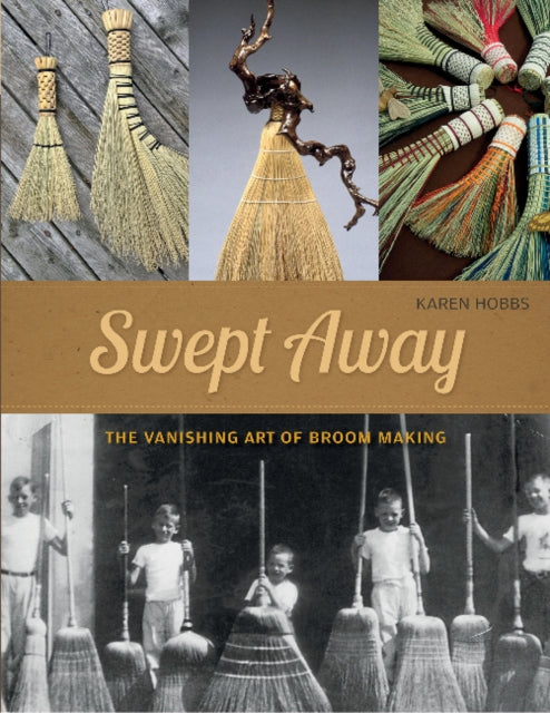 Swept Away: The Vanishing Art of Broommaking