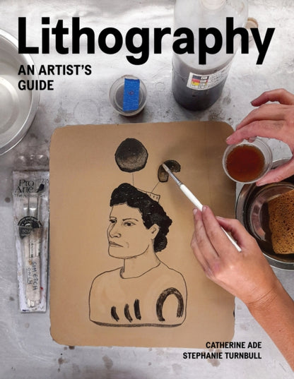 Lithography: An Artists Guide