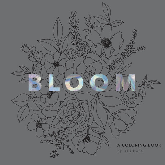Bloom - An Adult Colouring Book by Alli Koch