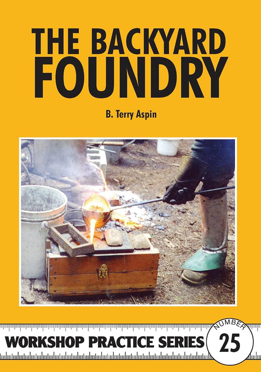 The Backyard Foundry by Terry A. Aspin