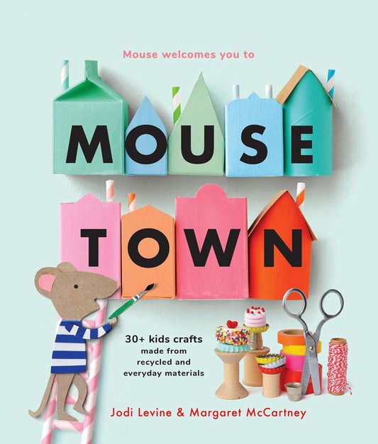 Mousetown by Jodie Levine & Margaret McCartney